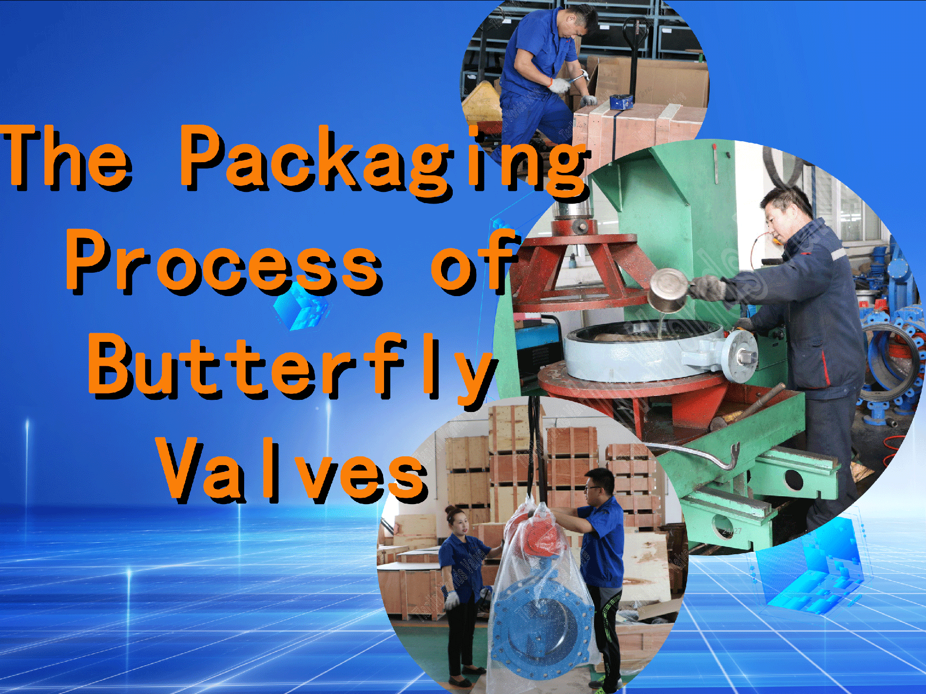 The Packaging Process of Butterfly Valves