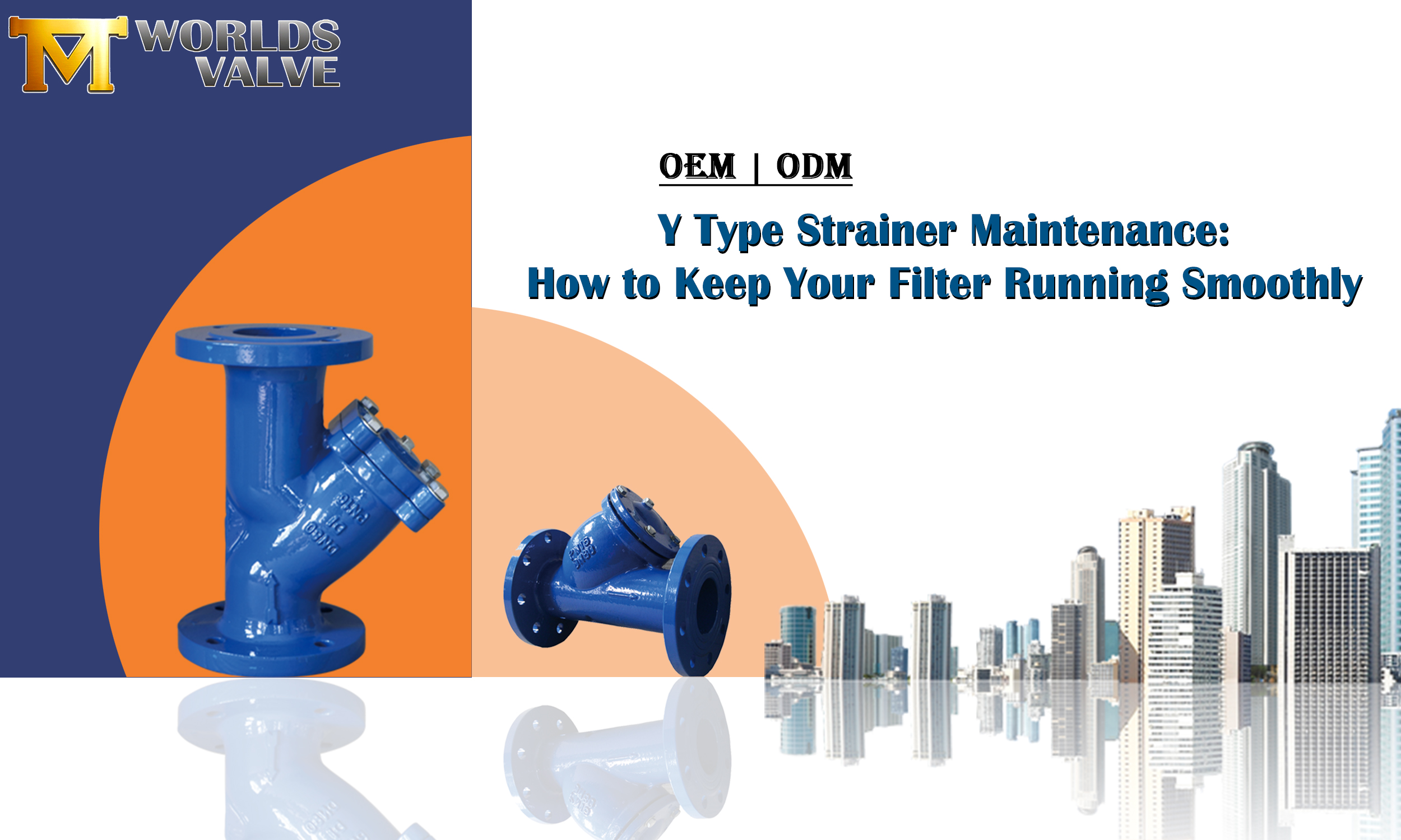 Y Type Strainer Maintenance: How To Keep Your Filter Running Smoothly